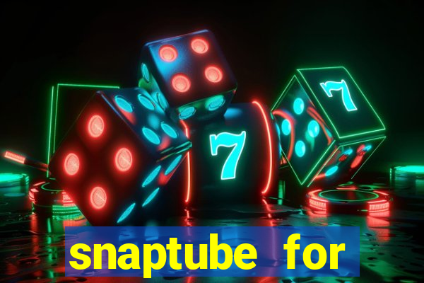 snaptube for windows 7